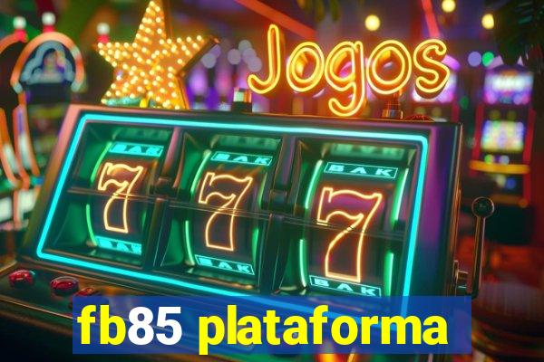 fb85 plataforma